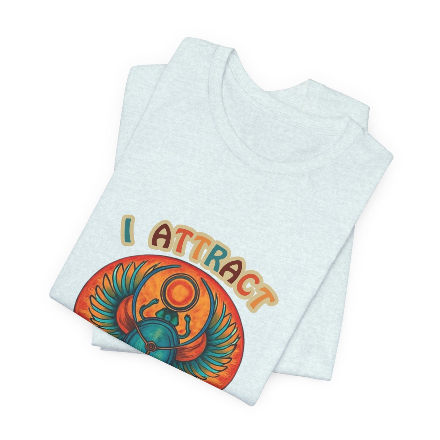 Attract II Tee — Inspirational Graphic T‑Shirt